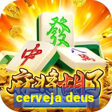 cerveja deus